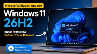 Windows 11 26H2 Just Changed Everything! New Features & Install Guide
