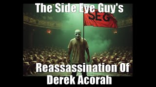 The Side Eye Guy's Re Assassination Of Derek Acorah