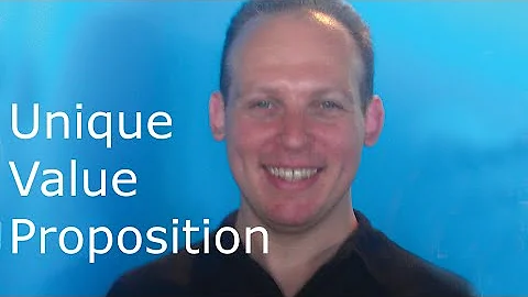 What is a unique value proposition (UVP) or Unique Sales Proposition (USP): Why you need a USP