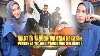 Maut di Tangan Mantan Kekasih, Perginya Tulang Punggung Keluarga