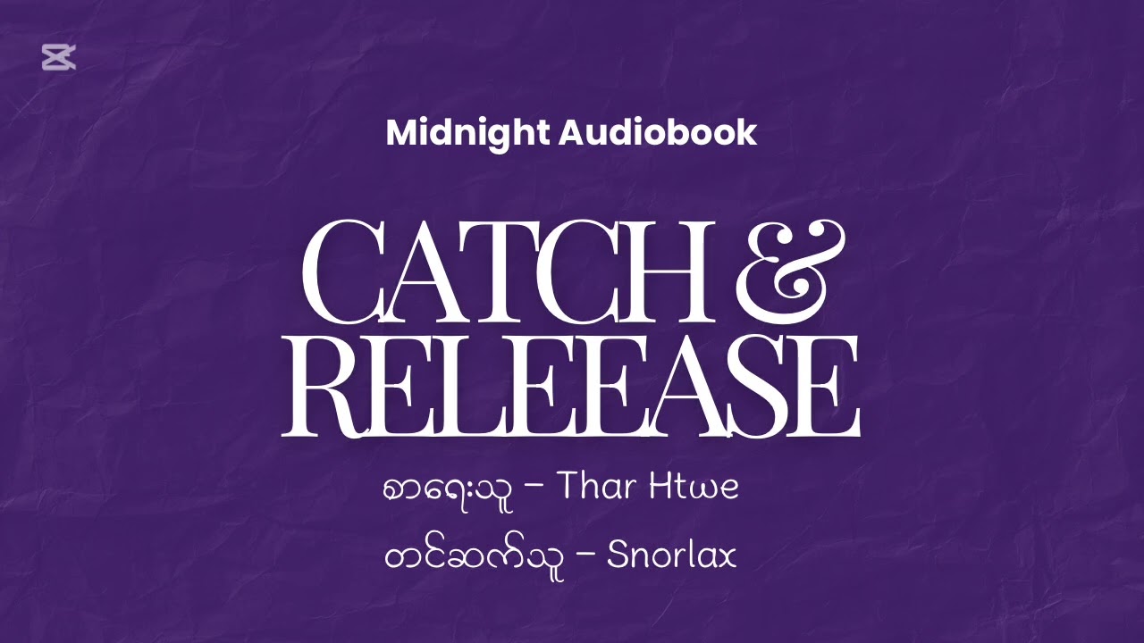 That Htwe - Catch & Release