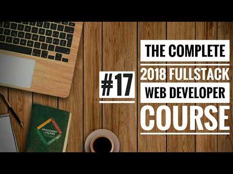 #17 The Complete 2018 Fullstack Web Developer Course