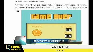 Bị gỡ bỏ, game Flappy Bird vẫn tiếp tục gây sốt