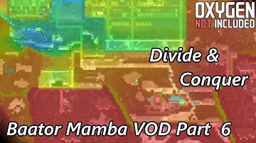 Temperature Control , Exploration & Oxygen - Baator Mamba VOD Part 6 - Oxygen Not Included