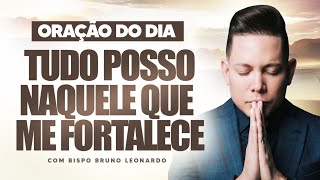 ORAÇÃO DO DIA-09 DE MAIO @BispoBrunoLeonardo