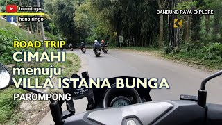 Perjalanan Cimahi Menuju Villa Istana Bunga Parompong | Road Trip Bandung Raya