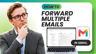 How to Forward Multiple Emails in Gmail (Easy Guide)