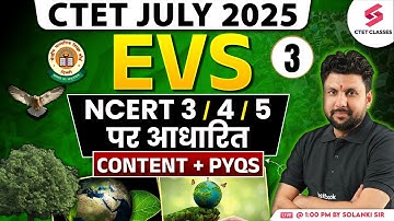 CTET July 2025 | CTET EVS NCERT Class 3,4 & 5 PYQs |Complete CTET EVS NCERT Class 3,4 & 5 By Solanki