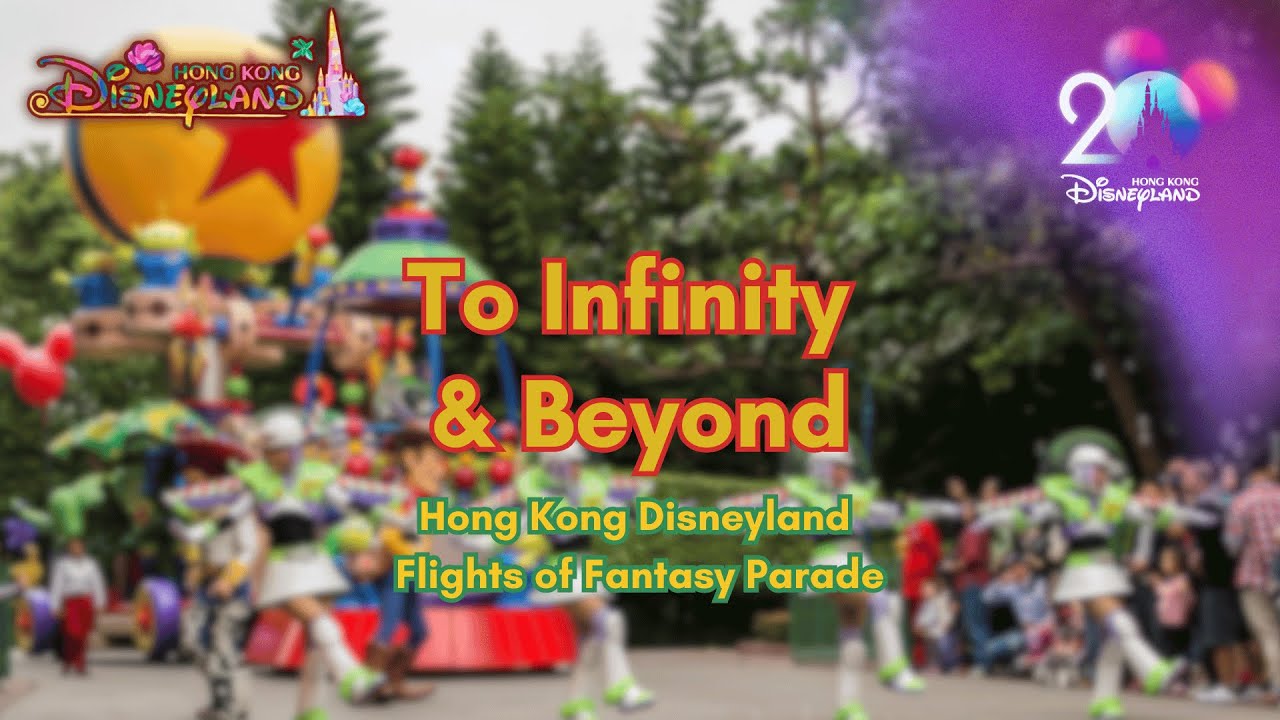 【To Infinity & Beyond】Flights of Fantasy Parade Soundtrack - Hong Kong Disneyland