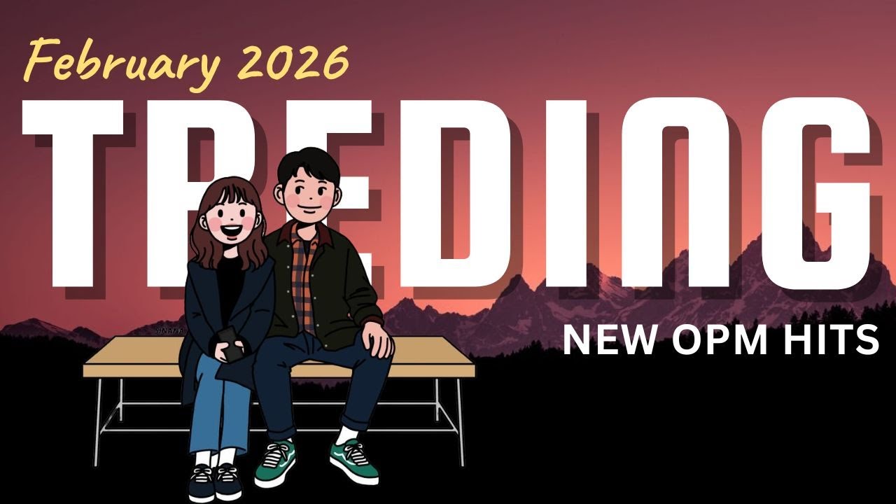 Hot Hits Philipines On Spotify & Youtube | February 2026 Update Playlist🍍New Opm