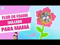 Dulcero flor para mamá con foami - Feliz día Mamá |Partypop DIY🎉|