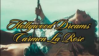 Carmen La Rose - Hollywood Dreams