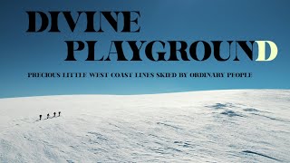 'Divine Playground' - A Local Ski Guide & Adventure Film from Norway