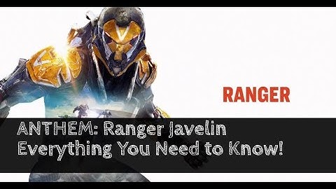 Anthem: New Javelin Ranger Info and Everything We Know!