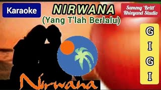 Gigi - Nirwana ( Yang Telah Berlalu ) Karaoke Version