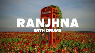 KALAM INK - RANJHNA REMIX (WITH DRUMS) feat. HARJAS HARJAAYI | Prod. Satan Beatz