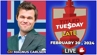 🔴 Magnus Carlsen | Titled Tuesday Late | February 20, 2024 | chesscom