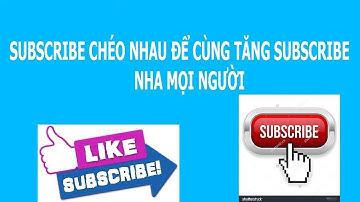 Sub chéo tăng view cho kênh youtube, sub 4 sub, trao đổi sub, sub youtube - TGAME TV