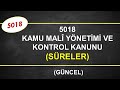 5018 Sayılı Kamu Malî Yönetimi ve Kontrol Kanunu - Süreler