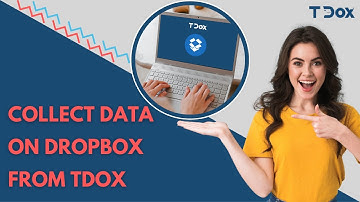 How to collect data on Dropbox from TDox