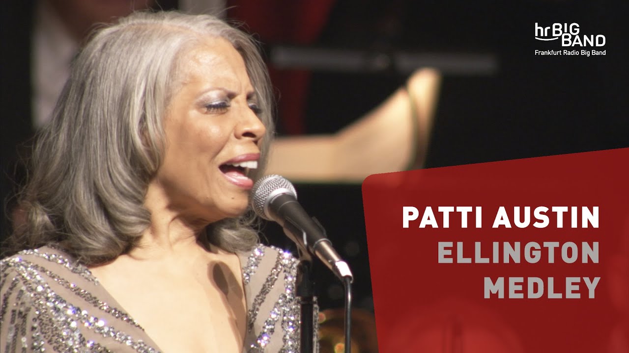 Patti Austin: "ELLINGTON MEDLEY" | Frankfurt Radio Big Band | Ella Fitzgerald | Swing | Jazz Patti Austin: "ELLINGTON MEDLEY" | Frankfurt Radio Big Band | Ella Fitzgerald | Swing | Jazz