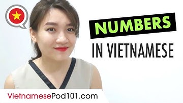Vietnamese Numbers: How to Count in Vietnamese