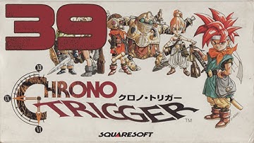 [SNES] Chrono Trigger - Part 39 - No Commentary