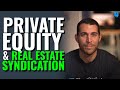 What is Private Equity & Real Estate Syndication?