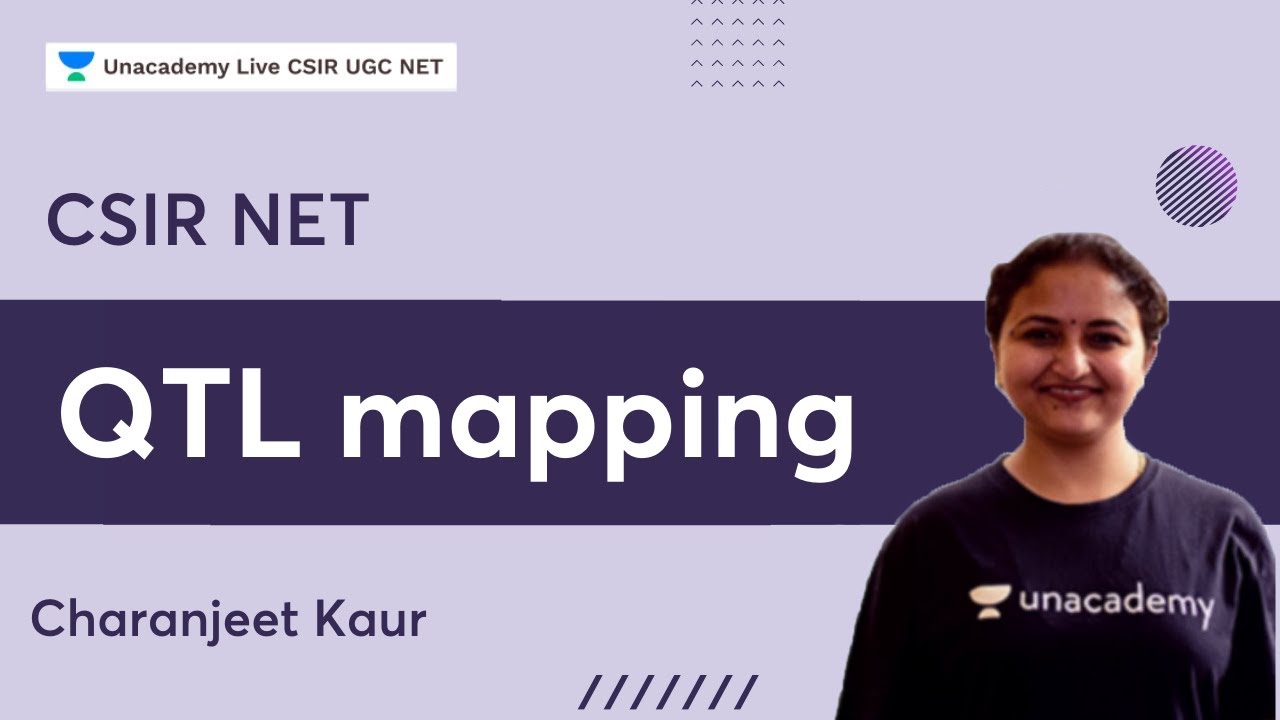 QTL mapping | Charanjeet Kaur | Unacademy Live - CSIR UGC NET 