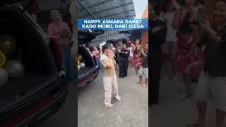 happy asmara dapat kado mobil dari gilga sahidh #happyasmara #gilgasahidh