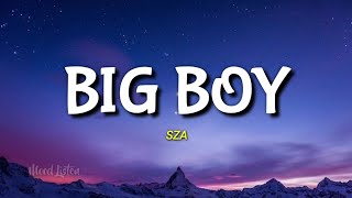 Big Boy - SZA || Lirik dan Terjemahan Indonesia