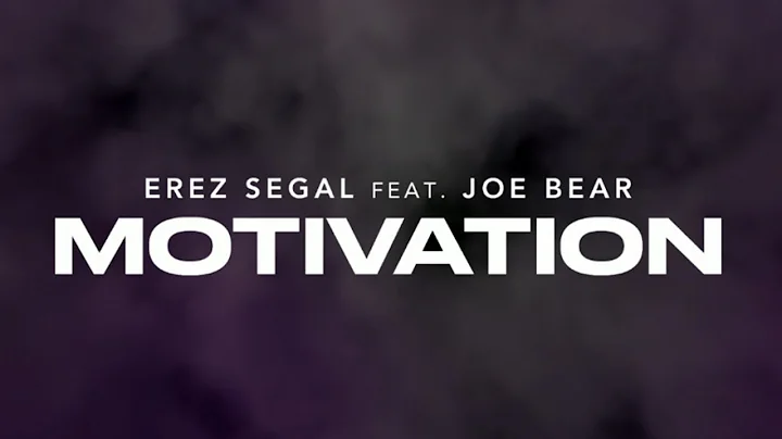 Erez Segal Feat. Joe Bear - MOTIVATION (Official L...