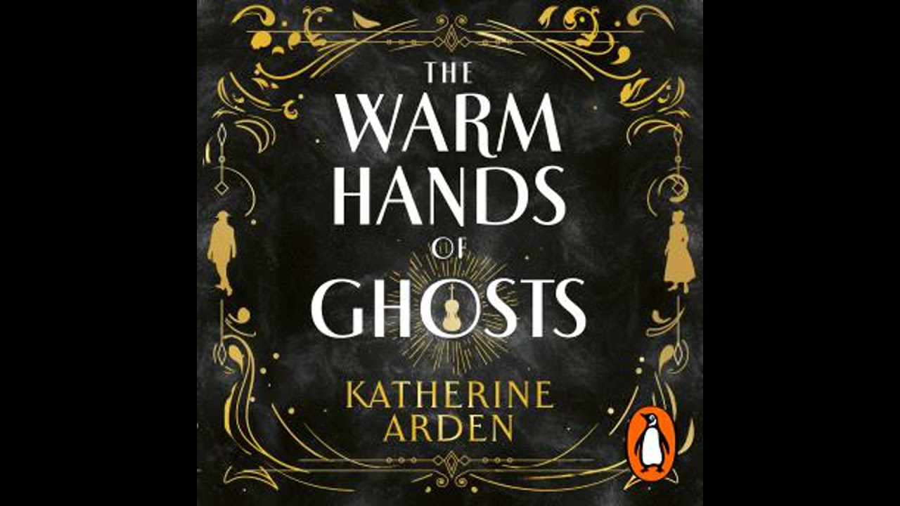 Warm Hands of Ghosts: the sweeping new novel from the international bestselling author