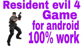 How to download resident evil 4 game for android 100% work screenshot 5