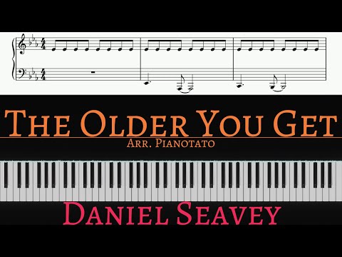 The Older You Get - Daniel Seavey