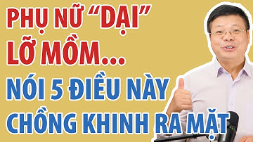 Phụ Nữ Khôn Ngoan Đừng Dại Lỡ Mồm Với Chồng 5 Điều Này | Đinh Đoàn Official