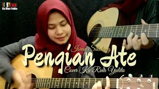 PENGIAN ATE - ISRAN SIKETANG ( COVER KA RINA YULITA )