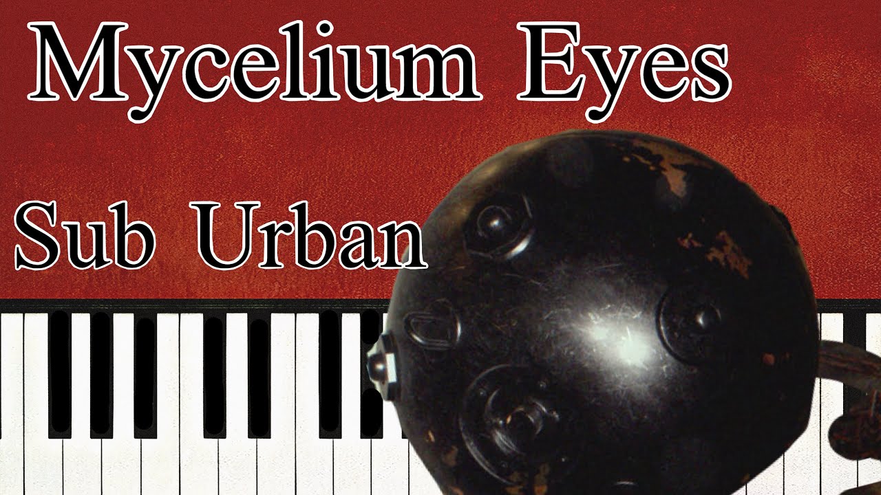 Mycelium Eyes by Sub Urban | Piano Tutorial