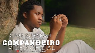 Case Buyakah ft  Claudio Ismael  Companheiro Monace Prod   VIDEO By Case Graphics