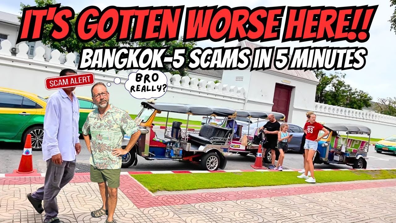 Cliché Bangkok SCAMS are on the rise!! How are people still falling this?
