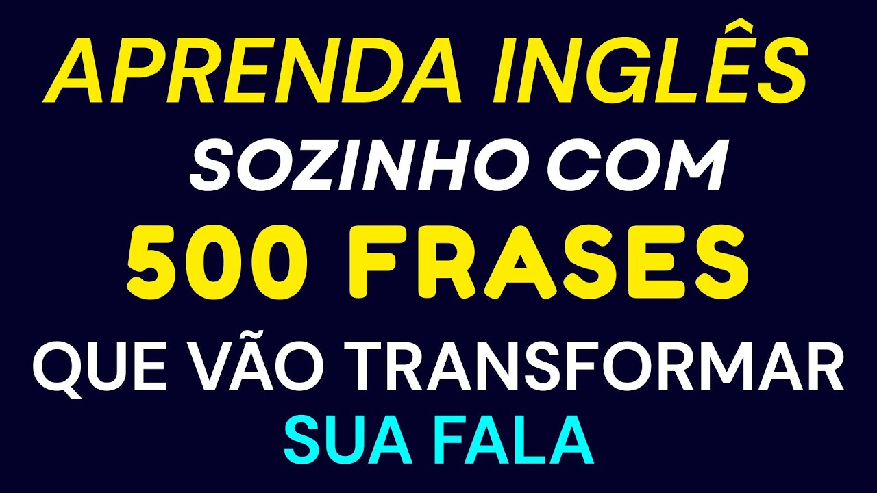 🚀 APRENDA 500 FRASES EM INGLÊS EM MINUTOS E FALE COMO UM NATIVO DE VERDADE🔥✨