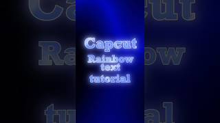CapCut Rainbow Text animation tutorial#capcut