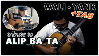 Tribute to Alip_Ba_Ta - (Wali) Yank - Classical Fingerstyle Guitar Cover