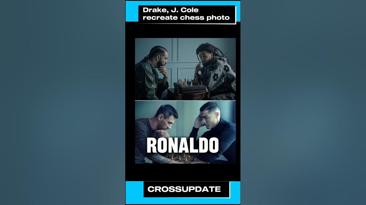 Drake & J. Cole recreated Messi & Ronaldo chess match photo for their FPS  music video.