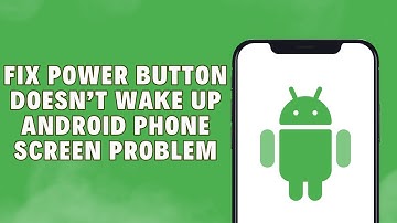 Pressing The Power Button Doesn’t Wake Up Android Phone Screen | We’re Here to Help!