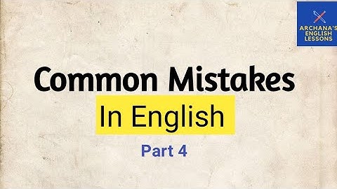 Common Mistakes In English Part 4