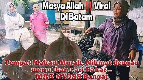 Masya Allah‼️Viral...TEMPAT MAKAN ENAK & MURAH DI BATAM DGN MENU IKAN PARI BAKAR#viral#kuliner batam