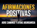  afirmaciones positivas para abrir caminos y atraer abundancia  decretos de prosperidad 432 hz  