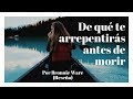 DE QUÉ TE ARREPENTIRÁS ANTES DE MORIR/ POR BRONNIE WARE (RESEÑA)