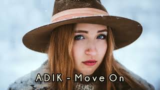 Adik - Move On (Original Mix)